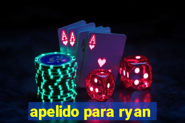 apelido para ryan